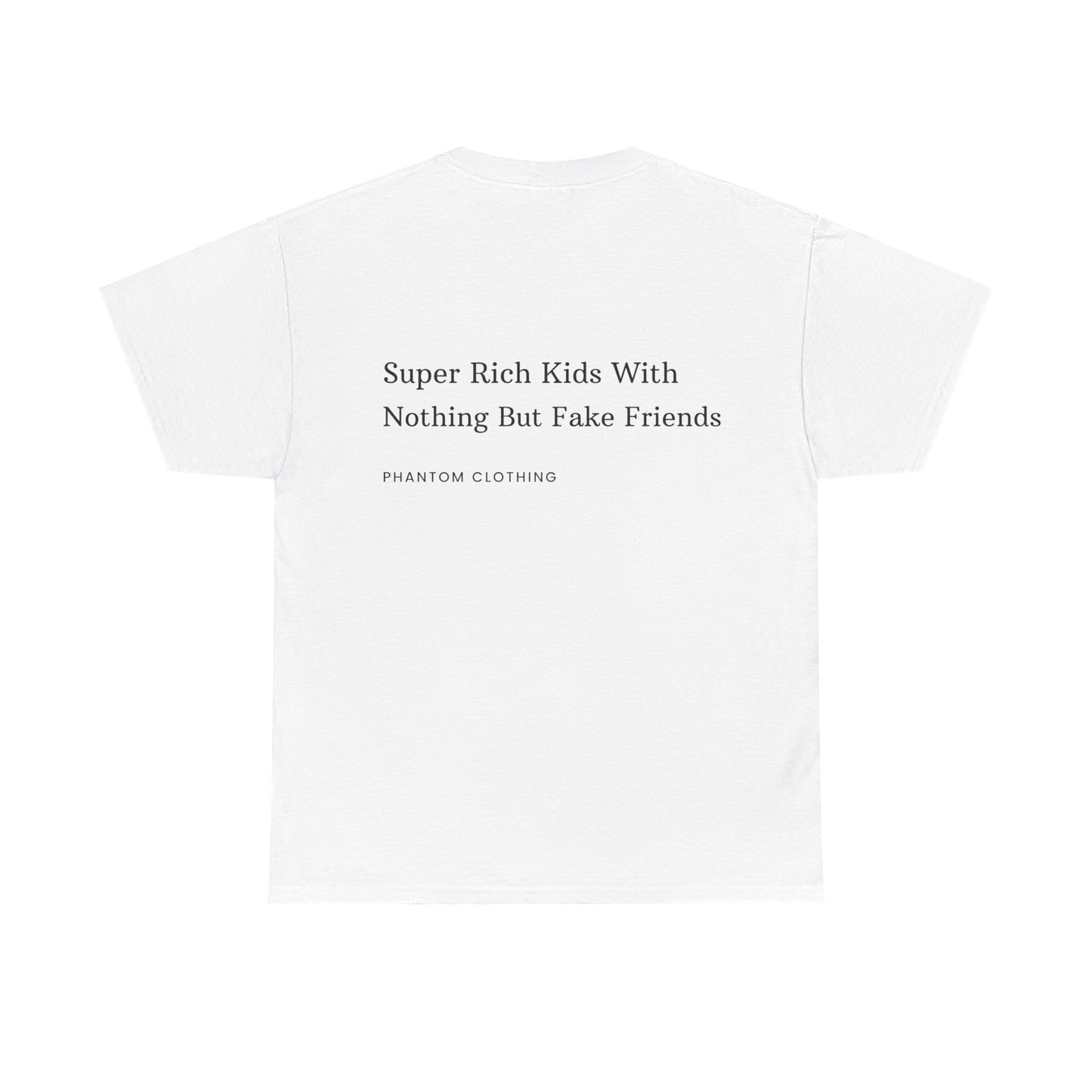 "Super Rich Kids With Nothing But Fake Friends" Graphic Tee